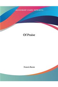 Of Praise