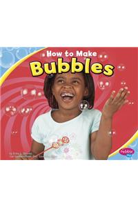 How to Make Bubbles