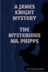 Mysterious Mr. Phipps