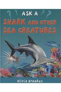 Ask a Shark and Other Sea Creatures