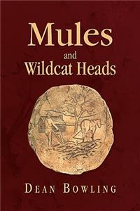 Mules And Wildcat Heads