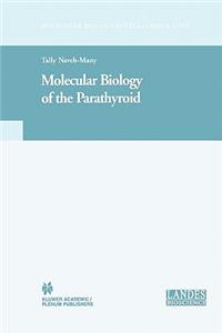 Molecular Biology of the Parathyroid