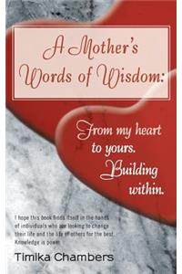 A Mother's Words of Wisdom