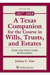 A Texas Companion for the Course in Wills, Trusts, and Estates