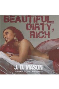Beautiful, Dirty, Rich