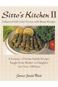 Sitto's Kitchen II: A Treasury of Syrian Family Recipes - Enhanced Full Color Version with Bonus Recipes