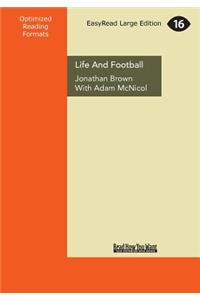 Life and Football (Large Print 16pt)