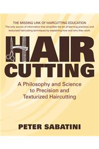 Haircutting A Philosophy and Science to Precision and Texturized Haircutting