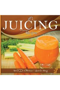 27 Juicing Recipes