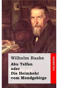 Abu Telfan Oder Die Heimkehr Vom Mondgebirge