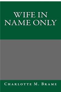 Wife in Name Only