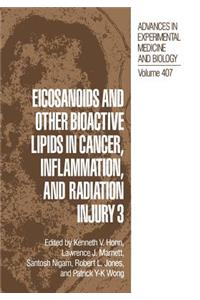 Eicosanoids and Other Bioactive Lipids in Cancer, Inflammation, and Radiation Injury 3