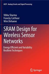 Sram Design for Wireless Sensor Networks