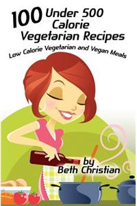 100 Under 500 Calorie Vegetarian Recipes