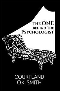 The One Behind the Psychologist