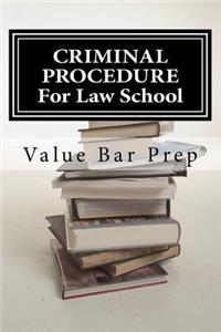 CRIMINAL PROCEDURE For Law School