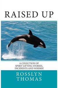 Raised Up