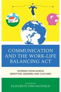 Communication and the Work-Life Balancing ACT