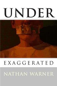 Under Exaggerated