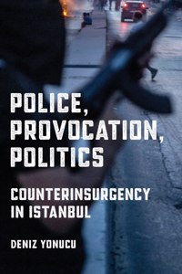 Police, Provocation, Politics