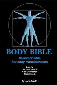 Body Bible: Believers' Bible for Body Transformation