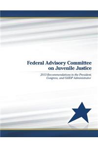 Federal Advisory Committee on Juvenile Justice