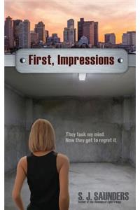 First, Impressions