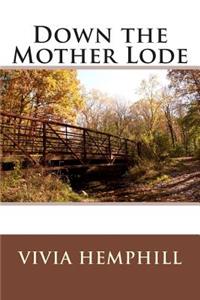 Down the Mother Lode