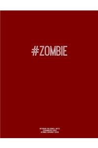 Notebook for Cornell Notes, 120 Numbered Pages, #ZOMBIE, Burgundy Cover