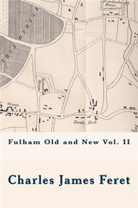 Fulham Old and New Vol. II