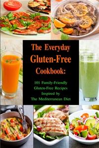 The Everyday Gluten-Free Cookbook
