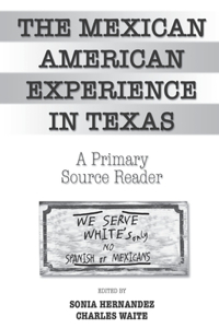 MEXICAN AMERICANS IN TEXAS