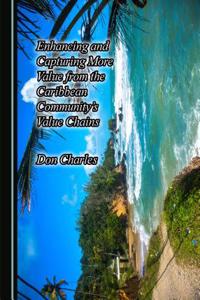 Enhancing and Capturing More Value from the Caribbean Community’s Value Chains