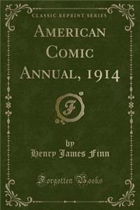 American Comic Annual, 1914 (Classic Reprint)