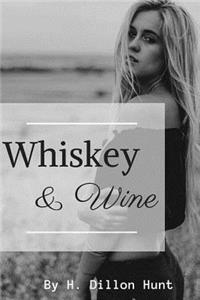 Whiskey & Wine