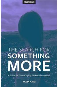 Search For Something More