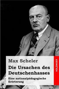 Die Ursachen des Deutschenhasses