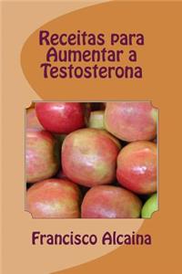 Receitas para Aumentar a Testosterona