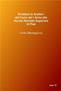 Problemi di Analisi I dal Corso del I Anno alla Scuola Normale Superiore di Pisa