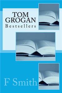 Tom Grogan: Bestsellers