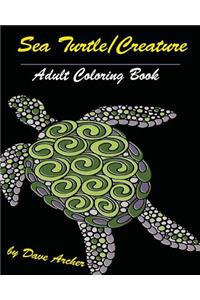 Sea Turtles & Creature: Blue Dream Curative Coloring Book for Adult Relaxation