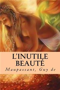 L'Inutile Beauté