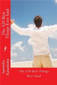 The 529 Best Things Ever Said