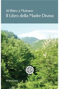 Ritiro a Motrano Il Libro Della Madre Divina