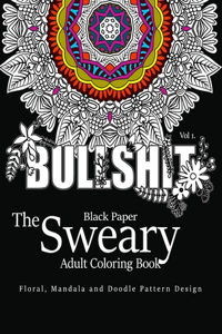 Black Paper The Sweary Adult Coloring Bool Vol.1