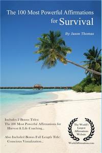 Affirmation the 100 Most Powerful Affirmations for Survival 2 Amazing Affirmative Bonus Books Included for Harvest & Life Coaching