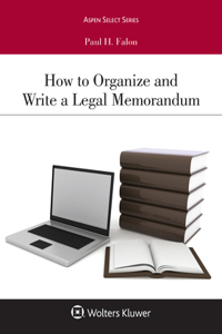 How to Organize and Write a Legal Memorandum