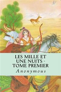 Les Mille et une nuits - Tome premier