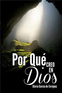 Por que creo en Dios
