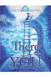There Is a You